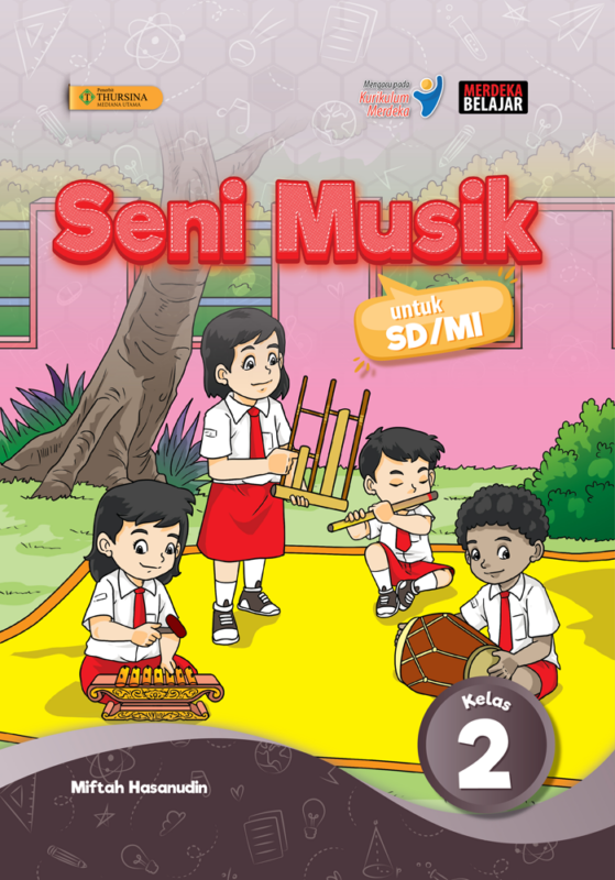 Seni Musik untuk SD/MI Kelas 2 – Thursina Mediana Utama